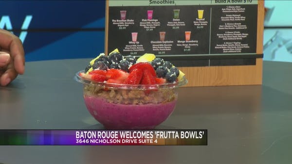 Baton Rouge Welcomes Frutta Bowls
