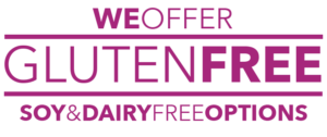 We Offer Gluten Free, Soy, and Dairy Free Options
